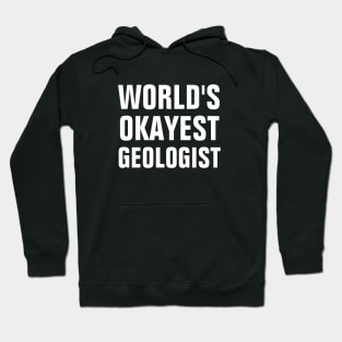 World's Okayest Geologist Hoodie